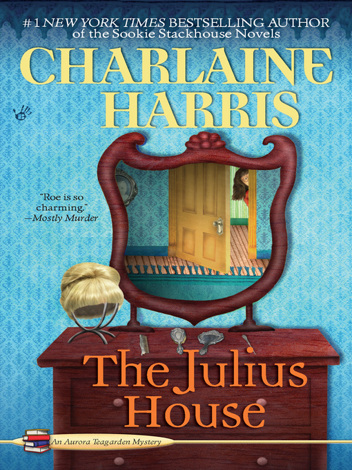 Title details for The Julius House by Charlaine Harris - Available